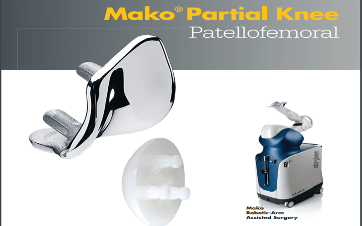 MAKO Robotic-Arm Assisted Technology for Partial Knee Replacement